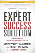 The Expert Success Solution: Get Solid Results in 22 Areas of Business and Life