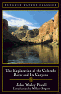 The Exploration of the Colorado River and Its Canyons - Powell, John Wesley, and Stegner, Wallace Earle (Introduction by)