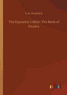 The Expositors Bible: The Book of Exodus