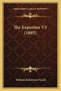 The Expositor V5 (1895)