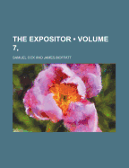 The Expositor Volume 7