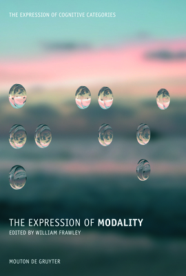 The Expression of Modality - Frawley, William (Editor)