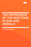 The Expression of the Emotions in Man and Animals