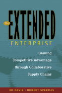 The Extended Enterprise: Gaining Competitive Advantage Through Collaborative Supply Chains