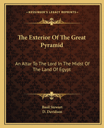 The Exterior Of The Great Pyramid: An Altar To The Lord In The Midst Of The Land Of Egypt