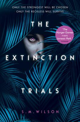 The Extinction Trials - Wilson, S.M.