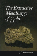 The extractive metallurgy of gold