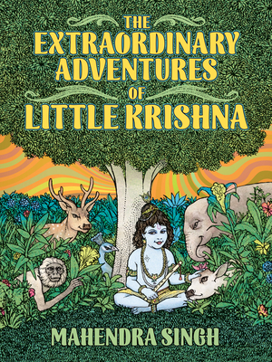 The Extraordinary Adventures of Little Krishna - Singh, Mahendra