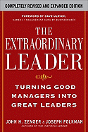 The Extraordinary Leader: Turning Good Managers Into Great Leaders