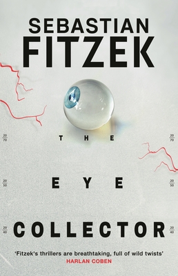 The Eye Collector - Fitzek, Sebastian