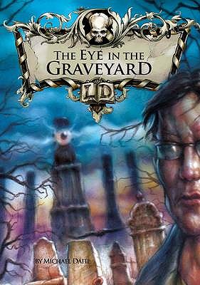 The Eye in the Graveyard - Dahl, Michael