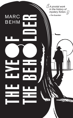 The Eye of the Beholder - Behm, Marc