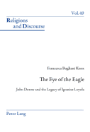 The Eye of the Eagle: John Donne and the Legacy of Ignatius Loyola