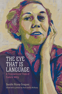 The Eye That Is Language: A Transatlantic View of Eudora Welty