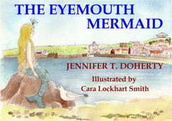 The Eyemouth Mermaid - Doherty, Jennifer T.