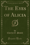 The Eyes of Alicia (Classic Reprint)