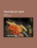 The Eyes of Light; A Novel