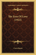 The Eyes Of Love (1922)