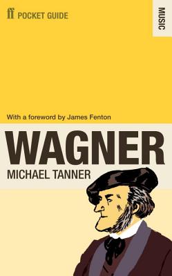 The Faber Pocket Guide to Wagner - Tanner, Michael, Dr.