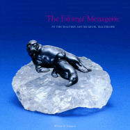 The Faberg Menagerie: At the Walters Art Museum, Baltimore