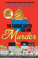 The Faberge Easter Egg and Murder - LARGE PRINT