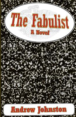 The Fabulist - Johnston, Andrew