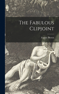 The Fabulous Clipjoint