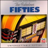 The Fabulous Fifties: Unforgettable Fifties [Time Life Single Disc] - Various Artists