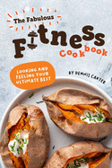 The Fabulous Fitness Cookbook: Looking and Feeling Your Ultimate Best