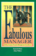 The Fabulous Manager: 20 Key Lessons Towards Management Excellence - Stott, Kenneth, and Walker, Allan