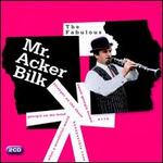 The Fabulous Mr. Acker Bilk