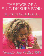 The Face of a Suicide Survivor: The Struggle Is Real