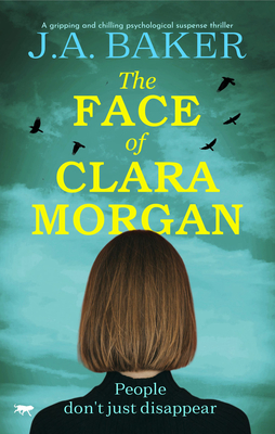 The Face of Clara Morgan - Baker, J.A.