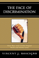 The Face of Discrimination: How Race and Gender Impact Work and Home Lives