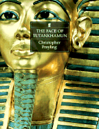 The Face of Tutankhamun - Frayling, Christopher (Editor)