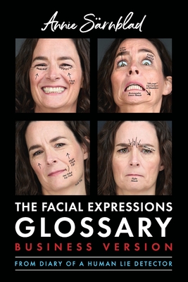 The Facial Expressions Glossary: Business Version - Sarnblad, Annie