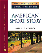 The Facts on File Companion to the American Short Story