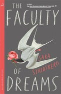The Faculty of Dreams: Longlisted for the Man Booker International Prize 2019