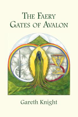 The Faery Gates of Avalon - Knight, Gareth