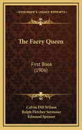 The Faery Queen: First Book (1906)