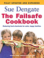 The Failsafe Cookbook: Reducing Food Chemicals for Calm, Happy Families