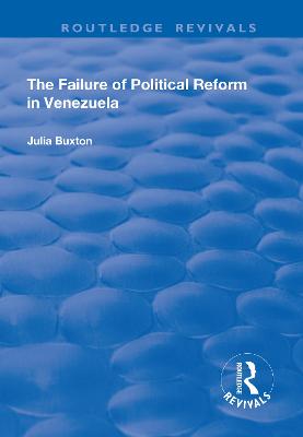 The Failure of Political Reform in Venezuela - Buxton, Julia