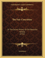 The Fair Concubine: Or the Secret History of the Beautiful Vanella (1732)