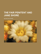 The Fair Penitent and Jane Shore