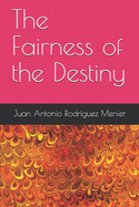 The Fairness of the Destiny