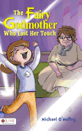 The Fairy Godmother Who Lost Her Touch (Hardback)