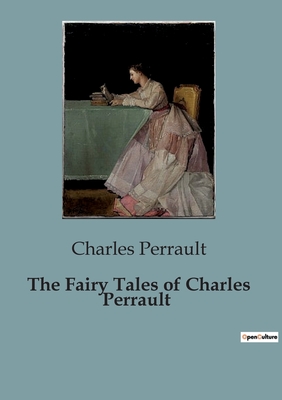 The Fairy Tales of Charles Perrault - Perrault, Charles