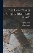 The Fairy Tales of the Brothers Grimm