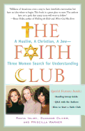 The Faith Club: A Muslim, a Christian, a Jew-- Three Women Search for Understanding