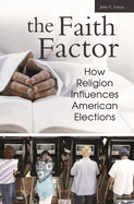 The Faith Factor: How Religion Influences American Elections